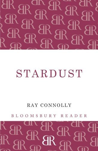Stardust - Mr Ray Connolly - Books - Bloomsbury Publishing PLC - 9781448205004 - January 31, 2013