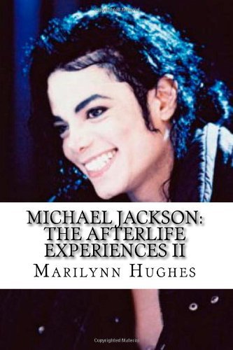 Cover for Marilynn Hughes · Michael Jackson: the Afterlife Experiences Ii: Michael Jackson's American Dream to Heal the World (Taschenbuch) (2009)