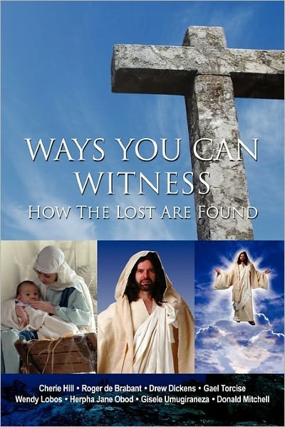 Ways You Can Witness: How the Lost Are Found - Donald Mitchell - Kirjat - CreateSpace Independent Publishing Platf - 9781450536004 - tiistai 2. maaliskuuta 2010