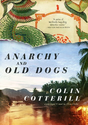 Cover for Colin Cotterill · Anarchy and Old Dogs (The Dr. Siri Investigations, Book 4) (MP3-CD) [Mp3cd Unabridged edition] (2011)