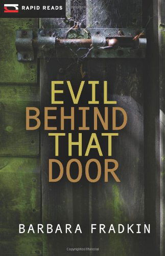 Cover for Barbara Fradkin · Evil Behind That Door (Rapid Reads) (Paperback Book) (2012)