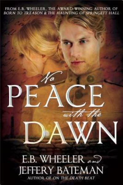 Cover for E B Wheeler · No Peace with the Dawn (Paperback Book) (2016)