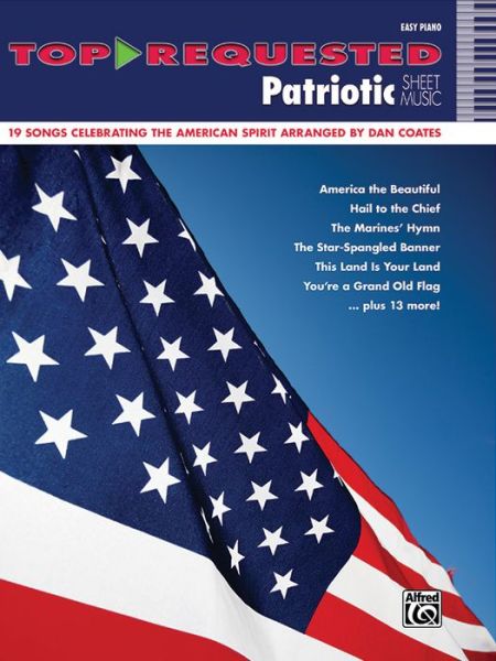 Cover for Dan Coates · Top-requested Patriotic Sheet Music: 19 Songs Celebrating the American Spirit Arranged by Dan Coates (Top-requested Sheet Music) (Sheet music) (2014)