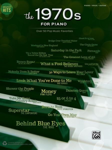 Cover for Alfred Publishing · Greatest Hits -- the 1970s for Piano: over 50 Pop Music Favorites (Piano / Vocal / Guitar) (Paperback Book) (2015)