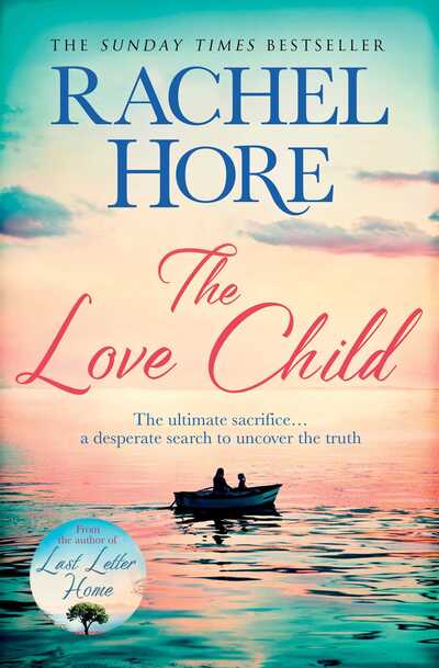 Cover for Rachel Hore · The Love Child: From the million-copy Sunday Times bestseller (Paperback Book) (2020)