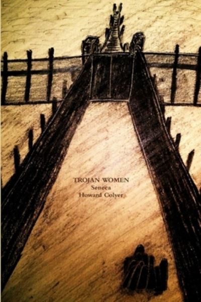 Cover for Howard Colyer · Trojan Women (Paperback Book) (2012)