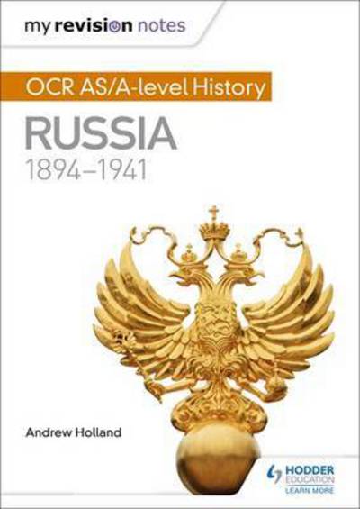 Cover for Andrew Holland · My Revision Notes: OCR AS/A-level History: Russia 1894-1941 (Paperback Book) (2017)