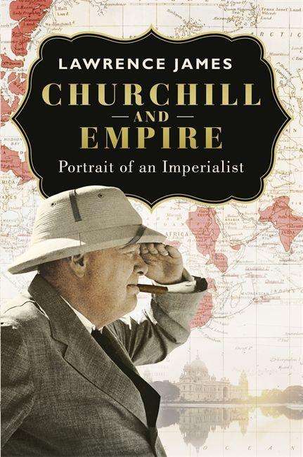 Cover for Lawrence James · Churchill and Empire: Portrait of an Imperialist (Paperback Bog) (2021)