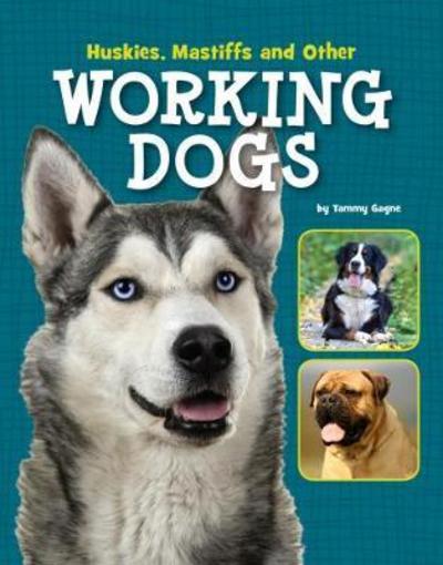 Cover for Tammy Gagne · Huskies  Mastiffs and Other Working Dogs (N/A) (2018)