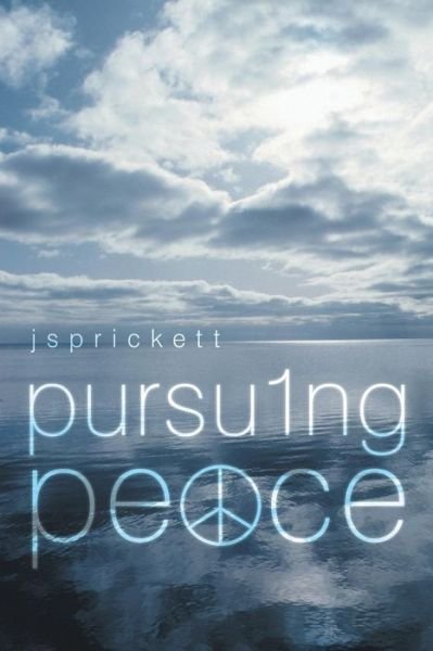 Cover for Js Prickett · Pursuing Peace (Paperback Book) (2012)