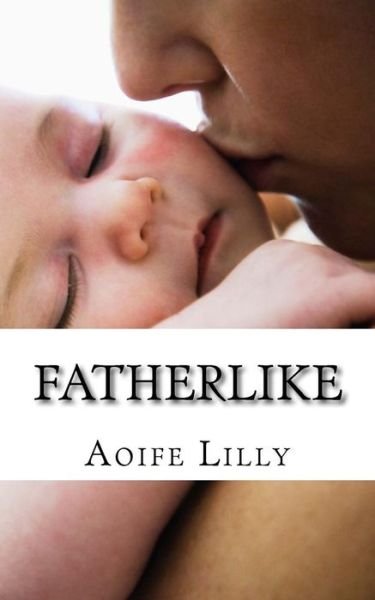Cover for Aoife Lilly · Fatherlike (Paperback Bog) (2013)