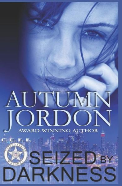 Cover for Autumn Jordon · Seized by Darkness: the C.u.f. F. Team (Paperback Book) (2012)