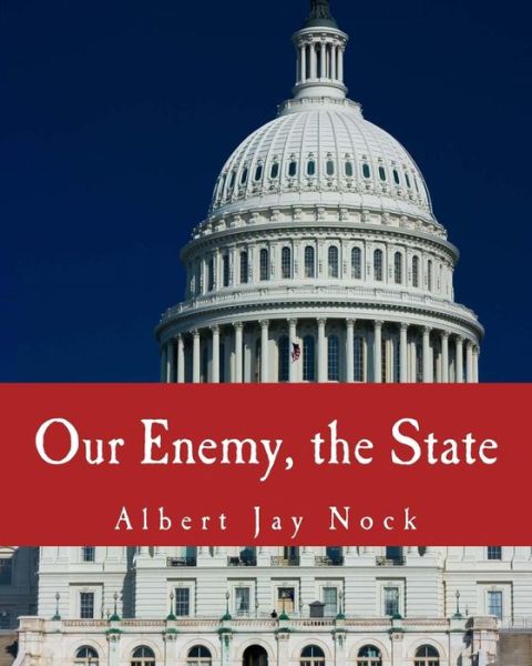 Cover for Albert Jay Nock · Our Enemy, the State (Paperback Bog) (1935)