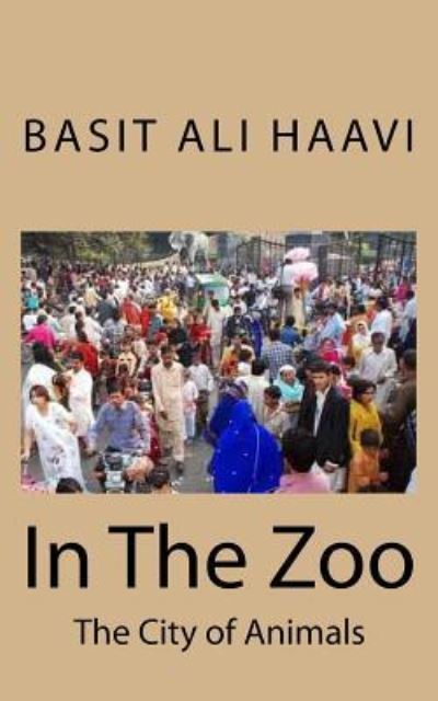 Cover for Basit Ali Haavi · In The Zoo (Paperback Book) (2018)