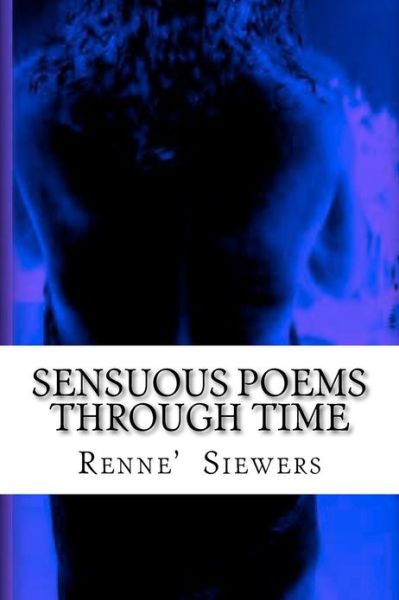 Cover for Renne\' Fletcher Siewers · Sensuous Poems Through Time (Paperback Book) (2012)