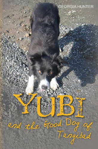 Cover for Georgia Hunter · Yubi and the Good Dog of Tangibad (Yubi Adventures) (Paperback Bog) (2013)