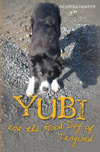 Cover for Georgia Hunter · Yubi and the Good Dog of Tangibad (Yubi Adventures) (Paperback Book) (2013)