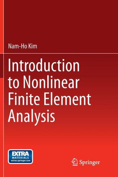 Cover for Nam-Ho Kim · Introduction to Nonlinear Finite Element Analysis (Paperback Book) [Softcover reprint of the original 1st ed. 2015 edition] (2016)