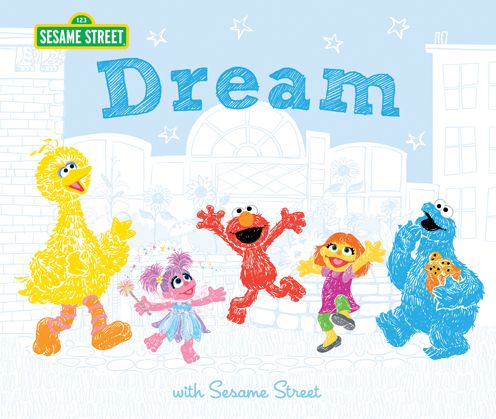 Cover for Dream: With Sesame Street (Book) (2019)