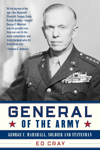 Cover for Ed Cray · General of the Army: George C. Marshall, Soldier and Statesman (Paperback Book) (2020)