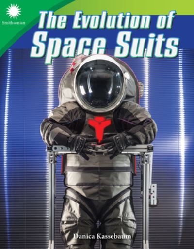 Cover for Danica Kassebaum · The Evolution of Space Suits (Paperback Book) (2018)