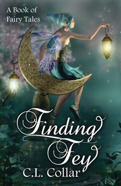 Cover for C L Collar · Finding Fey (Paperback Book) (2014)