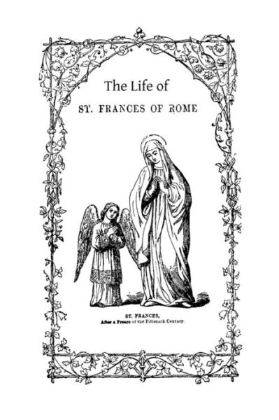 Cover for Lady Georgiana Fullerton · The Life of St. Frances of Rome (Paperback Book) (2014)