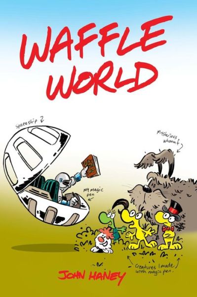 Waffle World - John Haney - Books - Createspace - 9781495409004 - July 15, 2014