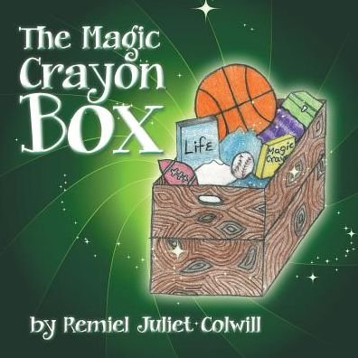 Cover for Remiel Juliet Colwill · The Magic Crayon Box (Pocketbok) (2014)