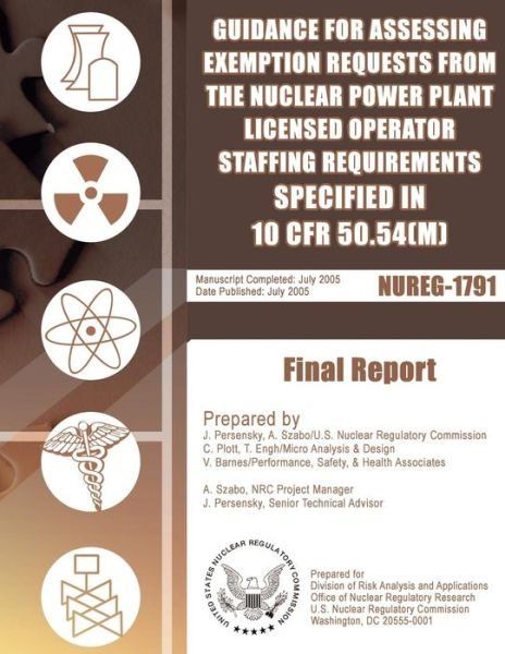 Cover for U S Nuclear Regulatory Commission · Guidance for Assessing Exemption Requests from the Nuclear Power Plant Licensed Operator Staffing Requirements Specified in 10 Cfr 50.54 (M) (Taschenbuch) (2014)