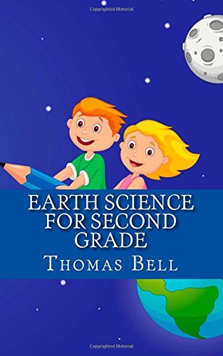 Cover for Thomas Bell · Earth Science for Second Grade: Earth Science for Second Grade (Second Grade Science Lesson, Activities, Discussion Questions and Quizzes) (Taschenbuch) (2014)