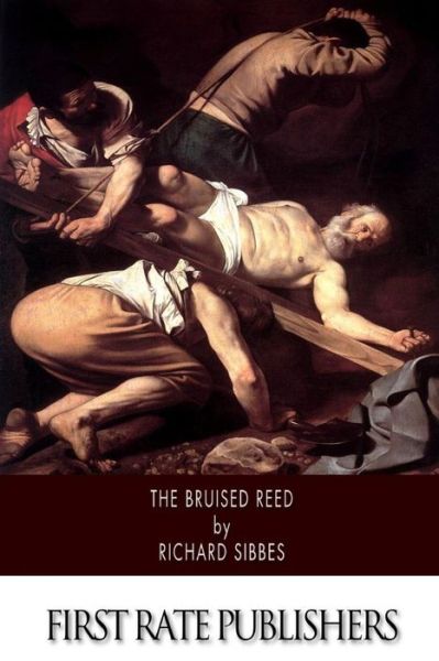 Cover for Richard Sibbes · The Bruised Reed (Paperback Book) (2014)