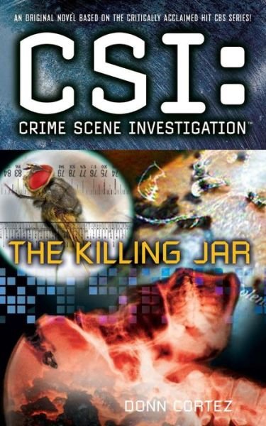 Cover for Donn Cortez · Csi: Crime Scene Investigation: the Killing Jar (Taschenbuch) (2014)