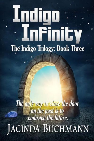 Cover for Jacinda Buchmann · Indigo Infinity: the Indigo Trilogy: Book Three (Paperback Book) (2014)