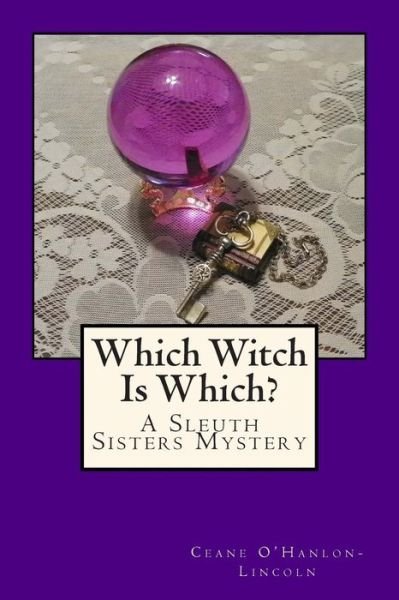 Cover for Ceane O\'hanlon-lincoln · Which Witch is Which?: a Sleuth Sisters Mystery (Paperback Bog) (2015)