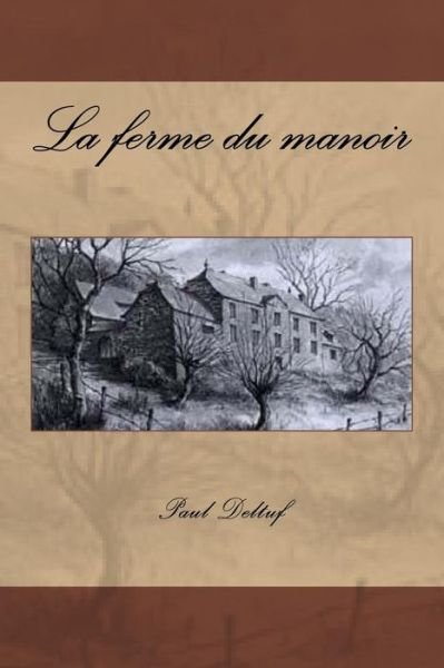 Cover for M Paul Deltuf · La Ferme Du Manoir (Paperback Book) (2015)