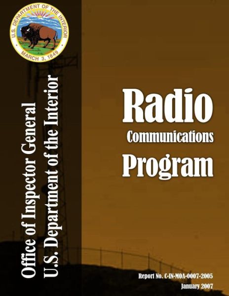 Cover for United States Department of the Interior · Audit Report: Radio Communications Program, January 2007 (Paperback Book) (2015)