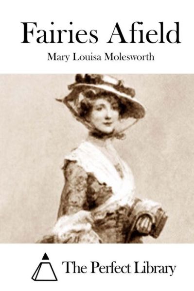 Cover for Mary Louisa Molesworth · Fairies Afield (Paperback Book) (2015)