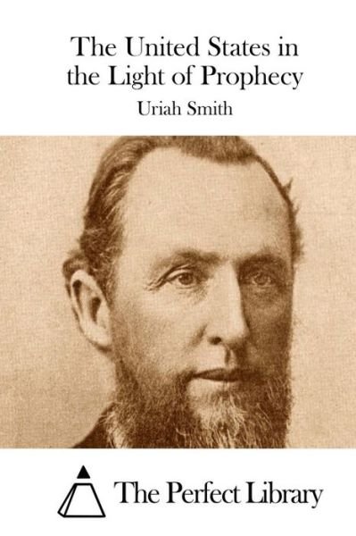 Cover for Uriah Smith · The United States in the Light of Prophecy (Taschenbuch) (2015)