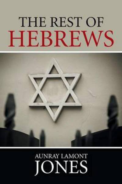 Cover for Aunray Lamont Jones · The Rest of Hebrews (Pocketbok) (2015)