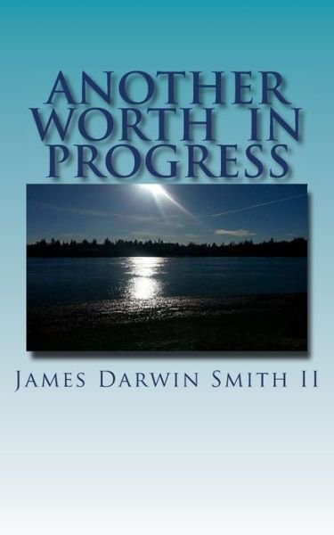 Cover for James Darwin Smith II · Another Worth in Progress (Paperback Book) (2015)