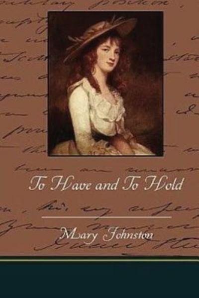 Cover for Mary Johnston · To Have and To Hold (Paperback Book) (2015)