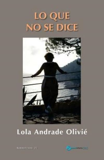 Cover for Lola Andrade · Lo que no se dice (Pocketbok) (2014)