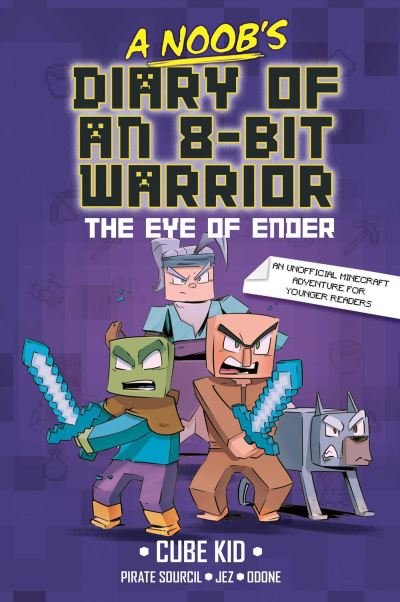 Cover for Cube Kid · A Noob's Diary of an 8-Bit Warrior: The Eye of Ender - A Noob's Diary of an 8-Bit Warrior (Taschenbuch) (2024)