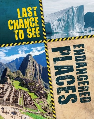 Cover for Anita Ganeri · Last Chance to See: Endangered Places - Last Chance to See (Taschenbuch) (2019)