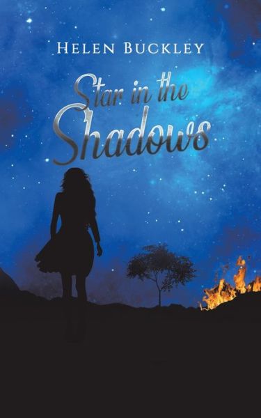 Star in the Shadows - Helen Buckley - Books - Austin Macauley Publishers - 9781528932004 - October 29, 2019