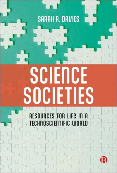 R. Davies, Sarah (University of Vienna) · Science Societies: Resources for Life in a Technoscientific World (Paperback Book) (2024)