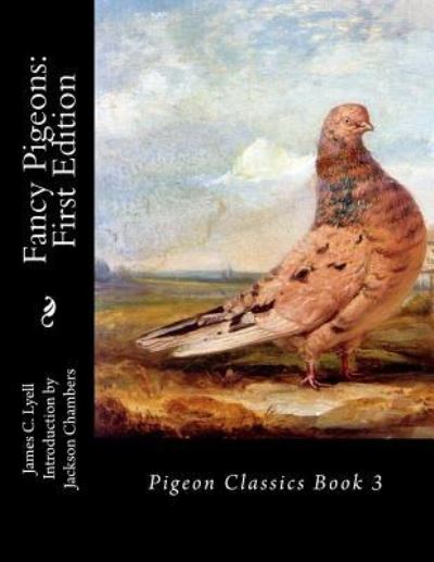 Cover for James C Lyell · Fancy Pigeons (Paperback Book) (2016)