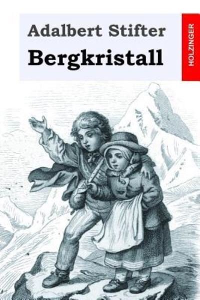 Cover for Adalbert Stifter · Bergkristall (Paperback Book) (2016)