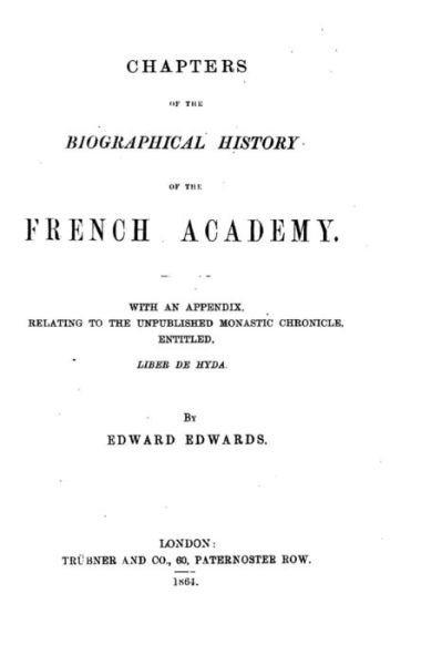 Cover for Edward Edwards · Chapters of the Biographical History of the French Academy (Paperback Book) (2016)
